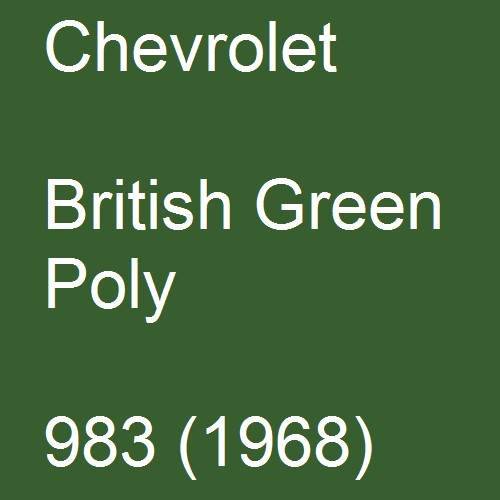 Chevrolet, British Green Poly, 983 (1968).